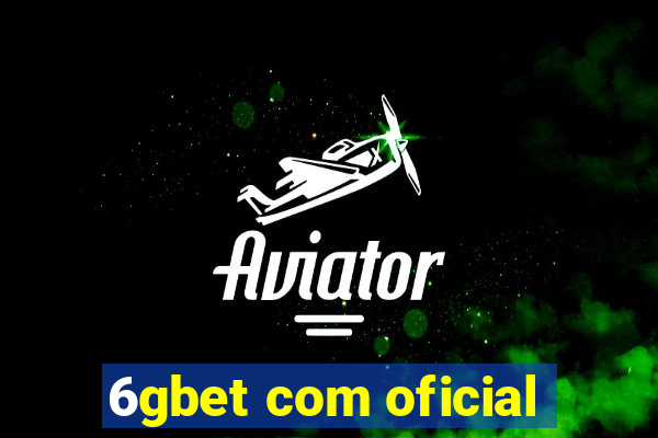 6gbet com oficial